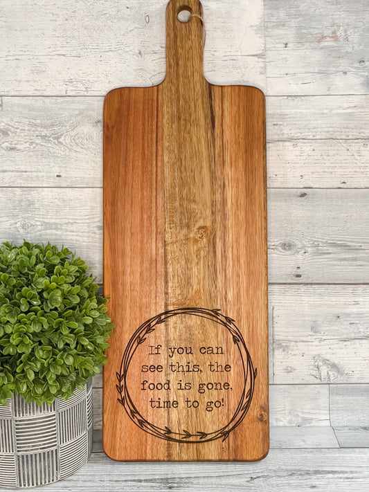 If The Food Is Gone It's Time To Go - Charcuterie Cutting Board - Funny Cheese Charcuterie Board - Kitchen Decor -