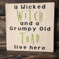 A Wicked Witch and a Grumpy Old Toad Live Here - Witch Sign - Halloween Sign - Wicked Witch Sign - Funny Sign - Funny Halloween Sign