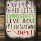 A Witch and Her Little Monsters Live Here With One handsome Devil - Halloween Sign - Halloween Decor