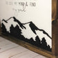 And Into The Forest I Go to Lose My Mind and Find My Soul - Outdoor Adventure Decor - Cabin Home Decor