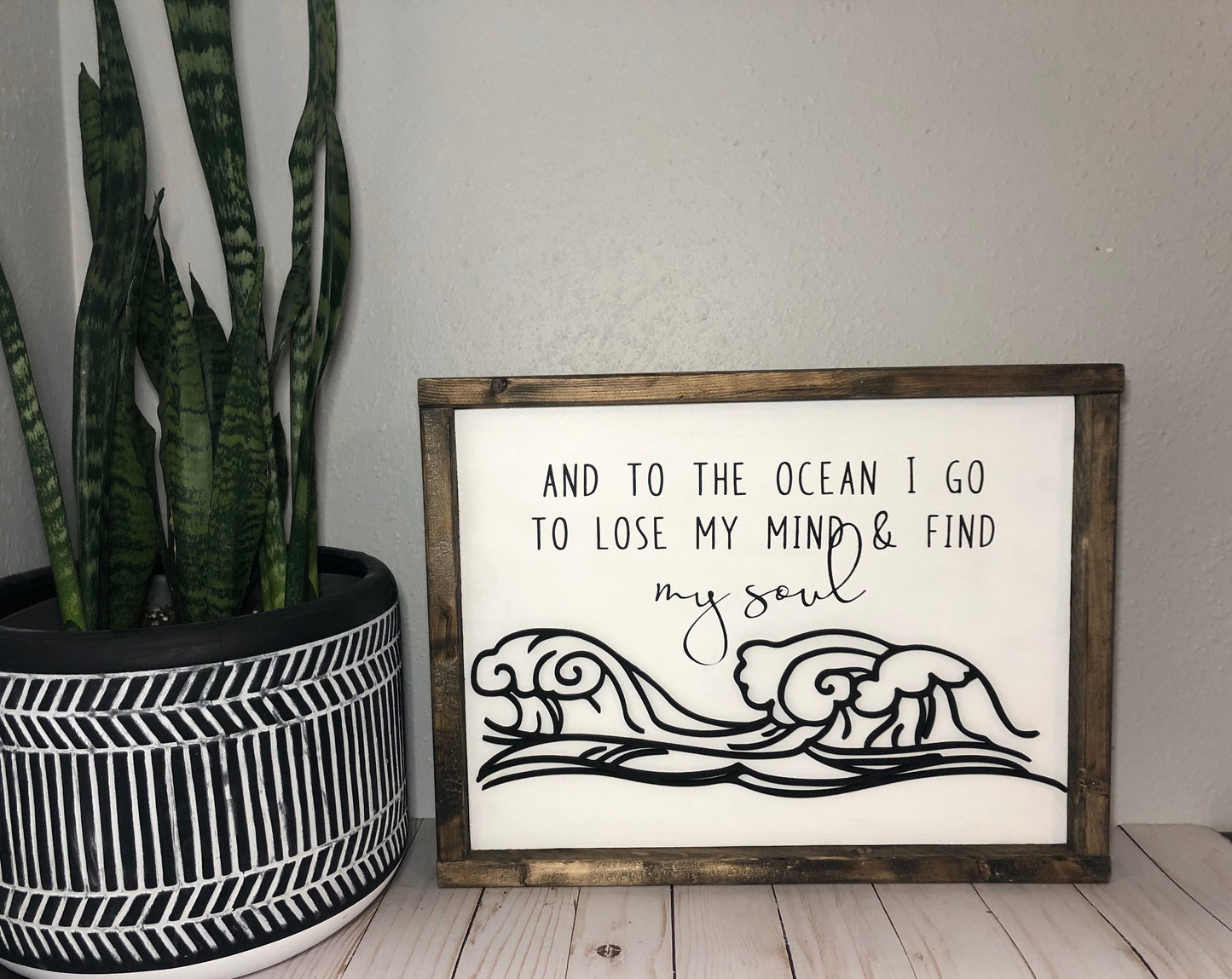 Ocean Sign - Beach Decor - Beach House Decor - And To The Ocean I Go To Lose My Mind and Find My Soul