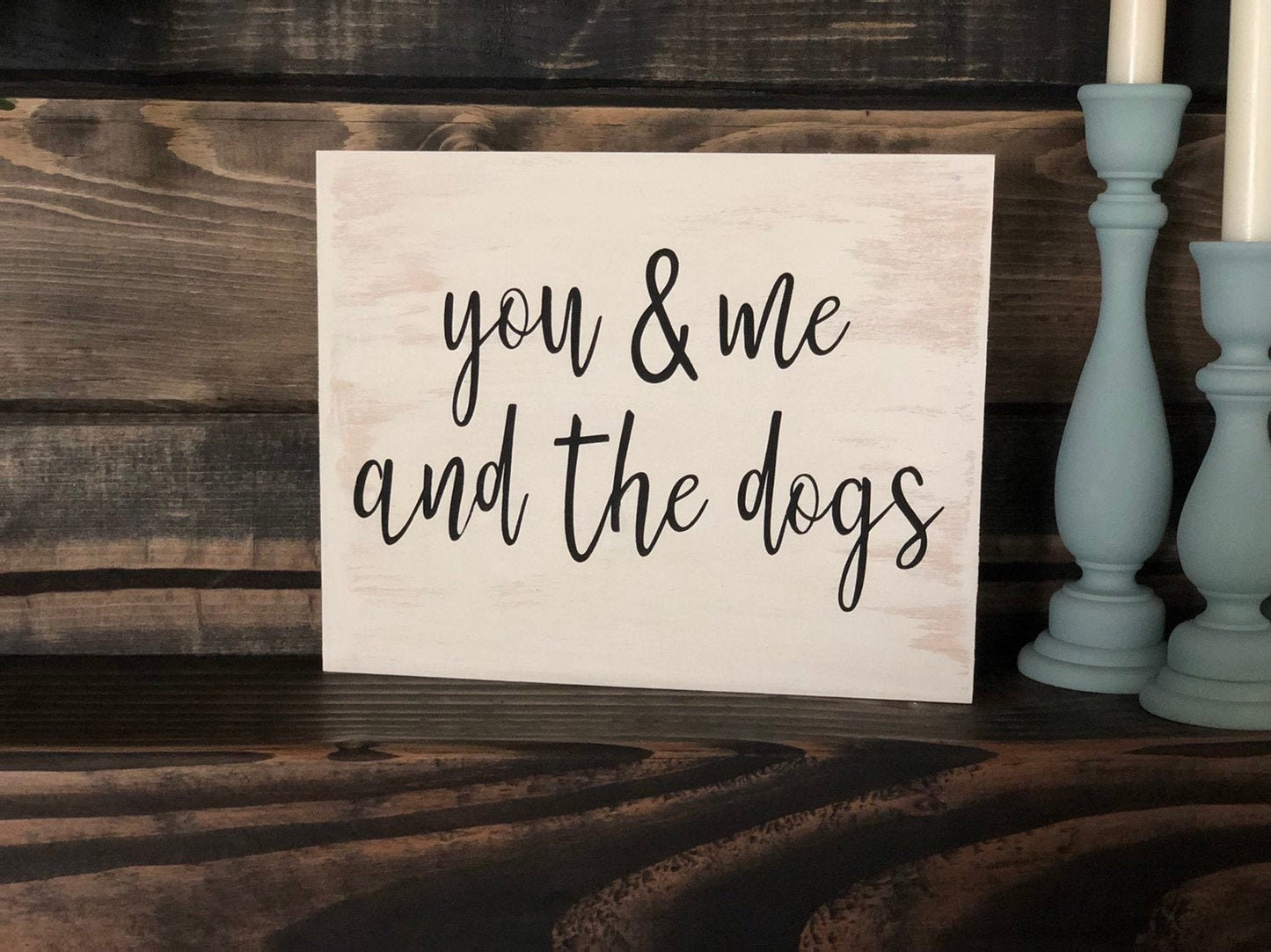 You Me & The Dogs - You Me The Cat - Dog Lover Sign - Cat Love - Pet Decor