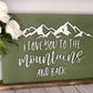 I Love You To The Mountains And Back - Outdoor Lovers Gift - Wood Sign - Gift Idea - Love Decor - PNW Signs
