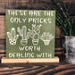 These Are The Only Pricks Worth Dealing With - Cactus Lovers - Plant Puns - Cacti Decor - Gift Ideas