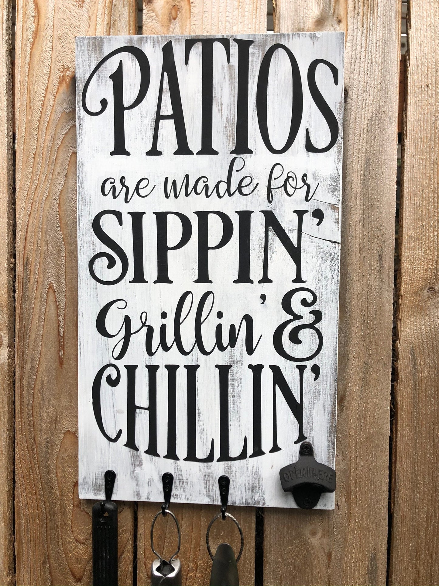 Patios Are For Sippin' Grillin' and Chillin'- BBQ Decor -Outdoor Decoration - Gift for Him - Patio Porch Deco