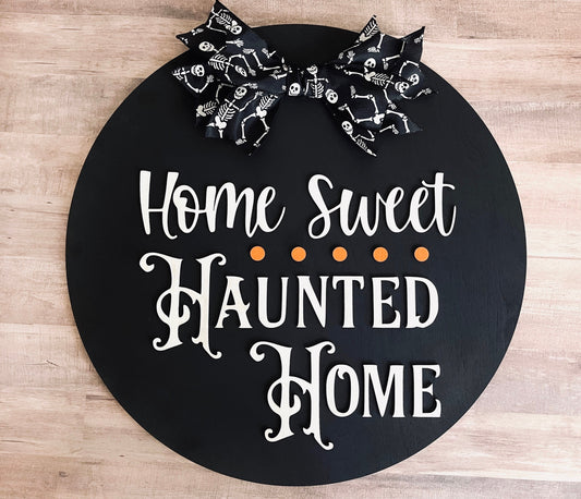Home Sweet Haunted Home - Halloween Door Hanger - Haunted House - Halloween Home Decor